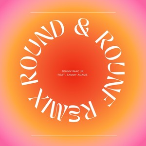 Round & Round Remix (Remix) [Explicit]