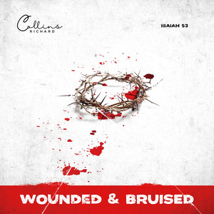 Wounded and Bruised (Isaiah 53)