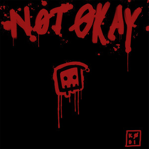 Not Okay (Explicit)