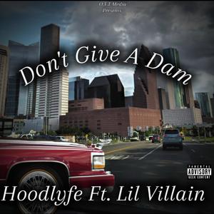 I Dont Give A Dam (feat. Lil Villain) [Explicit]