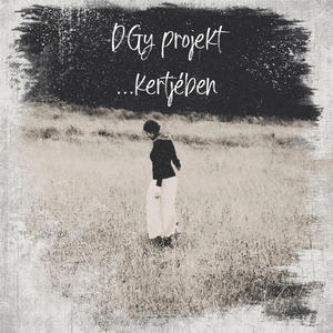 DGy projekt - ...kertjében