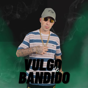 Vulgo De Bandido