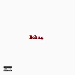 Bolt 24 (feat. TheyLoveQuigs) [Explicit]