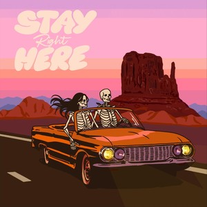 Stay Right Here (Explicit)