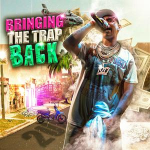 BRINGING THE TRAP BACK (Explicit)