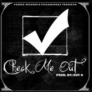 Check Me Out (feat. Texas Grindaz) [Explicit]