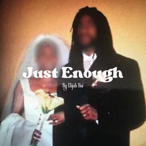 Just Enough