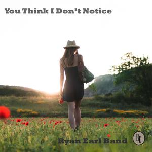You Think I Don't Notice(feat. Christian Ebner)