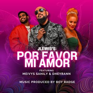 POR FAVOR MI AMOR (feat. Meivys Sahily & Dheyrann) (Explicit)