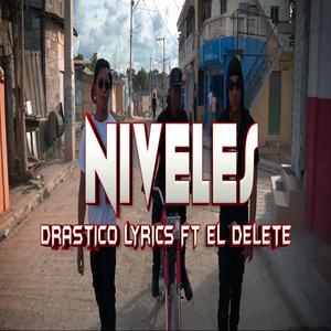los niveles (feat. Drastico Lyrics) (Explicit)
