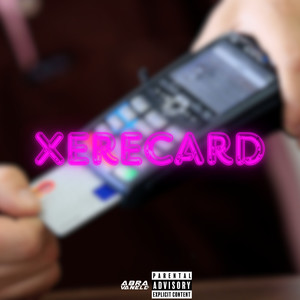 Xerecard (Explicit)