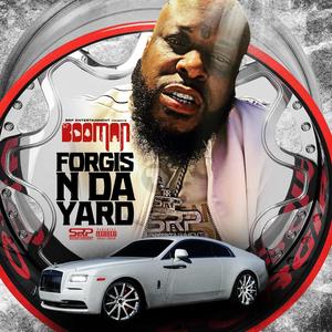 Forgis N Da Yard (Explicit)