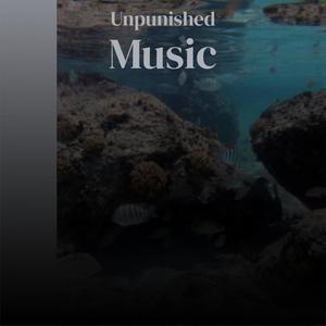 Unpunished Music