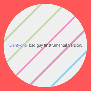 Bad Guy (Instrumental Version)