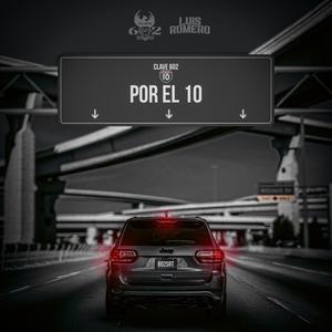 Por El 10 (feat. Luis Romero) (Explicit)