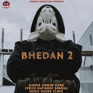 Bhedan 2(feat. Anwar khan)