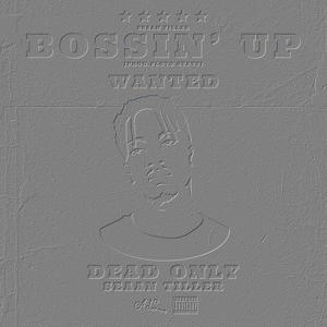 BOSSIN' UP (feat. Seaan Tiller) [Radio Edit]