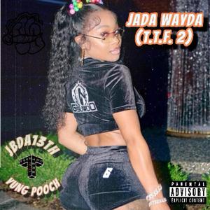 Jada Wayda (T. T. F. 2) (feat. JBDA13TH) [Explicit]