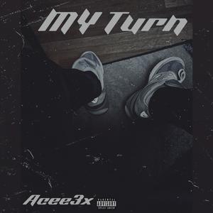 My Turn (Explicit)