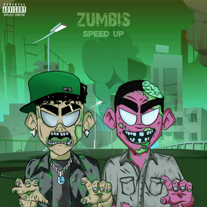 Zumbis (Speed Up) [Explicit]