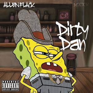 Dirty Dan (Explicit)