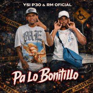 PA´ LO BONITILLO (feat. Rm oficial)