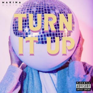 Turn It Up (Explicit)