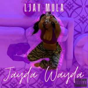 Jayda Wayda (Explicit)