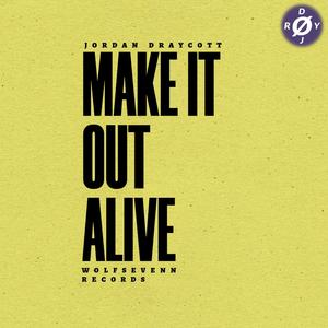 Make It Out Alive