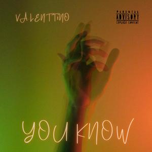 YOU KNOW (Explicit)