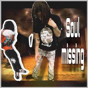 Soul missing (Explicit)