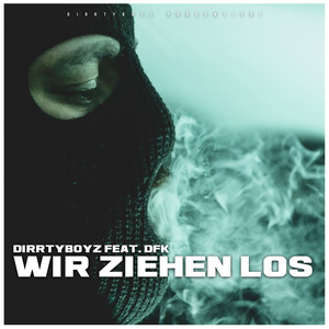 Wir ziehen los (Explicit)