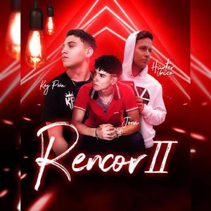 Rencor 2 (feat. Hunterunico & Key Peña)