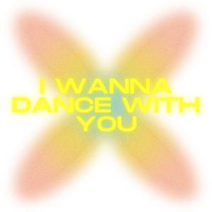 I Wanna Dance With You (feat. Halston Dare)