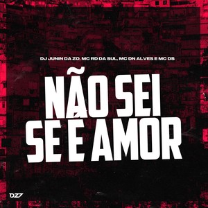 NÃO SEI SE É AMOR (Explicit)