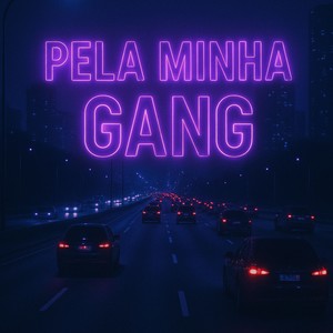 PELA MINHA GANG (Explicit)