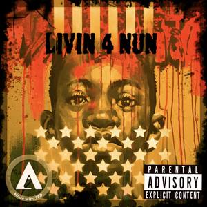 Livin 4 Nun (Explicit)