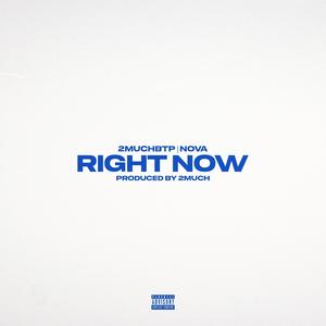 RIGHT NOW (feat. Nova) [Explicit]