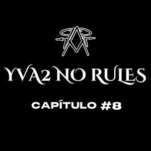 YVA2 NO RULES (CAP #08)