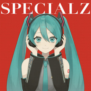 SPECIALZ (feat. 初音ミク) (COVER版)