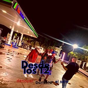 Desde los 12 (feat. DENNYER & DARIEL NF)