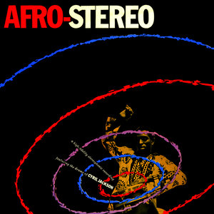 Afro-Stereo! The Drums of Cyril Jackson