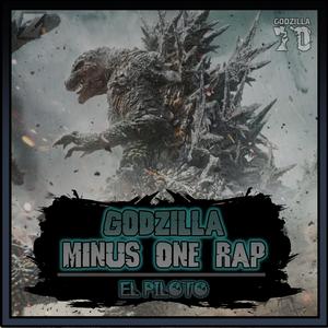 Godzilla Minus One RAP: El Piloto (Explicit)