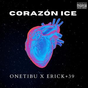 Corazón Ice (feat. ONETIBU) [Explicit]