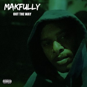 Out The Way (Explicit)