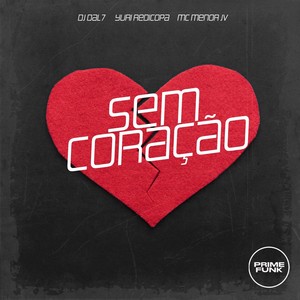 Sem Coração (Explicit)