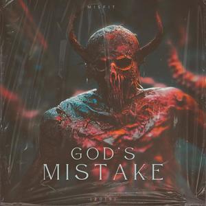 God’s Mistake (Explicit)