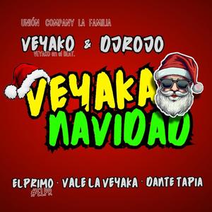 Veyaka Navidad (feat. El Primo, Vale la Veyaka, Dante Tapia & Dj Rojo) [Explicit]