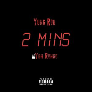 2 Mins(feat. YBN Rondo) (Explicit)