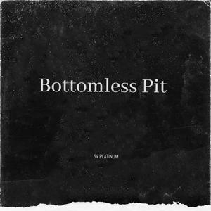 Bottomles Pit (Explicit)